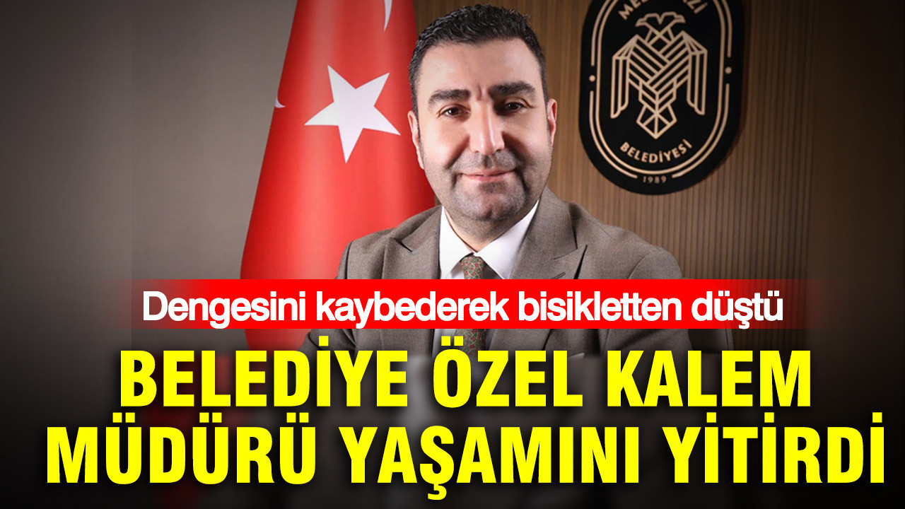 Bisikletten düştü: Melikgazi Belediyesi Özel Kalem Müdürü yaşamını yitirdi Haber gorseli