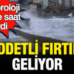 Meteoroloji gun ve saat verdi siddetli firtina geliyor D5wuhiDA